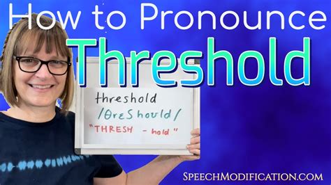 threshold pronunciation|spelling of threshold.